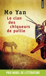 Le clan des chiqueurs de paille - Mo Yan