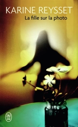 La fille sur la photo - Karine Reysset
