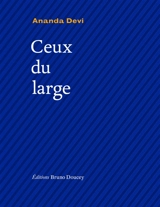 Ceux du large - Ananda Devi