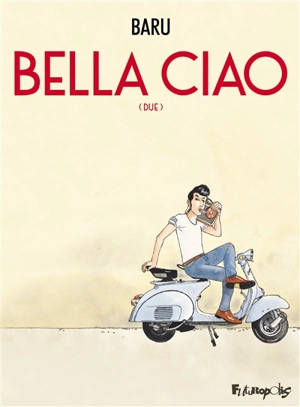 Bella ciao. Vol. 2 - Baru