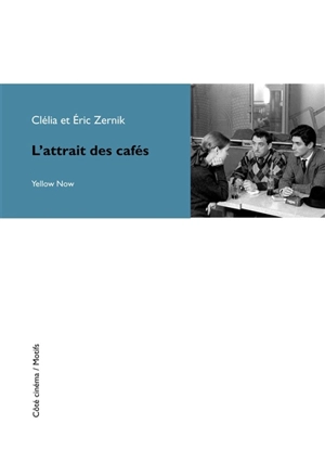 L'attrait des cafés - Clélia Zernik