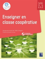 Enseigner en classe coopérative : cycles 2 et 3 - IND-E Angers. Groupe de travail