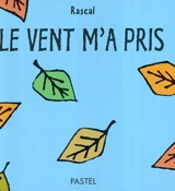 Le vent m'a pris - Rascal