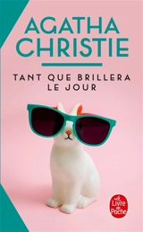 Tant que brillera le jour - Agatha Christie