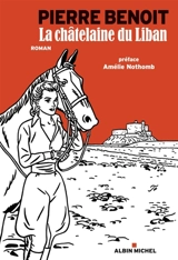 La châtelaine du Liban - Pierre Benoit