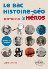 Le bac d'histoire géo dont vous êtes le héros - Cédric Grimoult