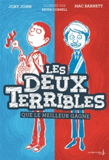Les deux terribles. Vol. 1. Que le meilleur gagne - Mac Barnett