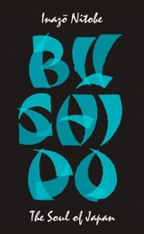 Bushido : The Soul of Japan - Inazo Nitobe