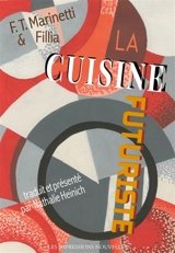 La cuisine futuriste - Filippo Tommaso Marinetti