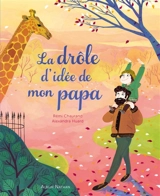 La drôle d'idée de mon papa - Rémi Chaurand