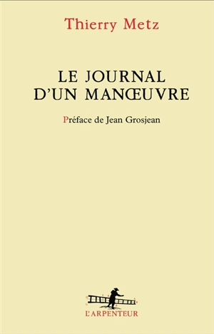 Le Journal d'un manoeuvre - Thierry Metz