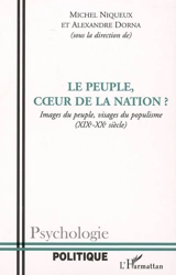 Le peuple, coeur de la nation ? : images du peuple, visages du populisme (XIXe-XXe siècle)