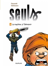 Seuls. Vol. 10. La machine à démourir - Fabien Vehlmann