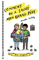 Comment on a sauvé mon grand-père : terra incognita - Aurélia Coulaty