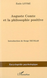 Auguste Comte et la philosophie positive : 1863 - Emile Littré
