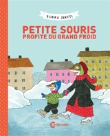 Petite Souris profite du grand froid - Riikka Jäntti