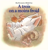 A trois on a moins froid - Elsa Devernois