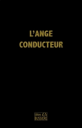 L'ange conducteur des âmes dévotes : dans la voie de la perfection chrétienne - Jacques Coret