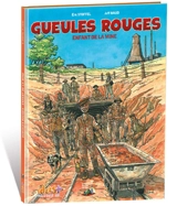 Gueules rouges : enfant de la mine - Eric Stoffel
