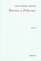 Retour à Palerme - Jean-Pierre Cabanes