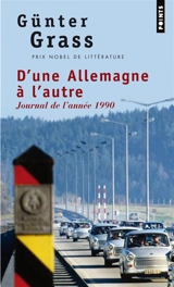 D'une Allemagne à l'autre : journal de l'année 1990 - Günter Grass