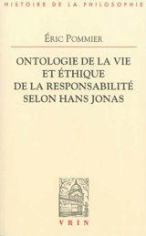 Ontologie de la vie et éthique de la responsabilité selon Hans Jonas - Eric Pommier
