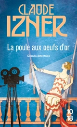 La poule aux oeufs d'or - Claude Izner