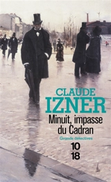 Minuit, impasse du cadran - Claude Izner
