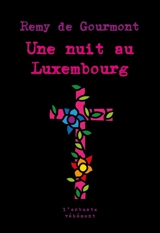 Une nuit au Luxembourg - Remy de Gourmont