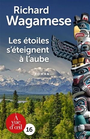 Les étoiles s'éteignent à l'aube - Richard Wagamese