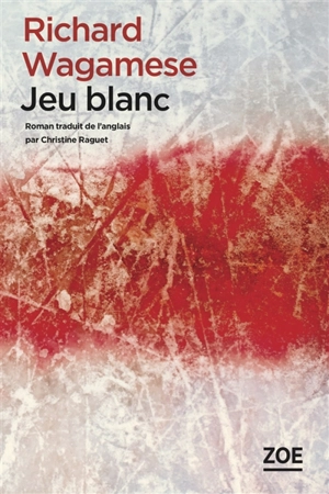 Jeu blanc - Richard Wagamese
