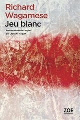 Jeu blanc - Richard Wagamese