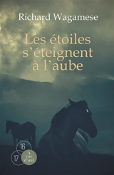 Les étoiles s'éteignent à l'aube - Richard Wagamese