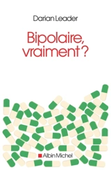 Bipolaire vraiment ? - Darian Leader