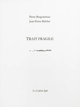 Trait fragile - Pierre Bergounioux