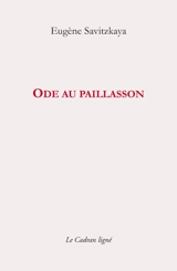 Ode au paillasson - Eugène Savitzkaya