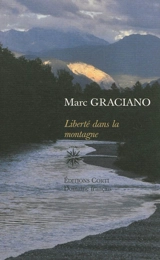 Liberté dans la montagne - Marc Graciano