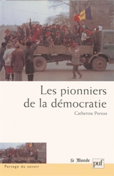 Les pionniers de la démocratie - Catherine Perron