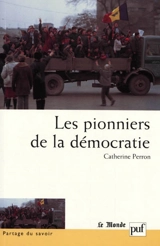 Les pionniers de la démocratie - Catherine Perron