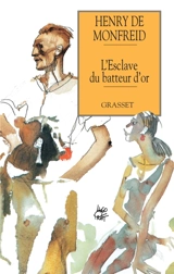 L'esclave du batteur d'or - Henry de Monfreid