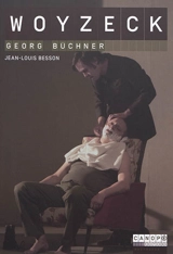 Woyzeck, Georg Büchner - Jean-Louis Besson