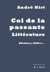 Col de la passante, littérature : Büchner, Stifter... - André Hirt