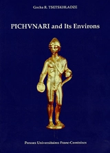 Pichvnari and its environs : 6th c BC-4th c AD - Gocha R. Tsetskhladze