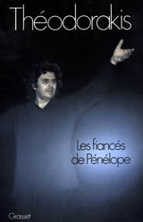 Les fiancés de Pénélope : conversations avec Denis Bourgeois - Mikis Theodorakis