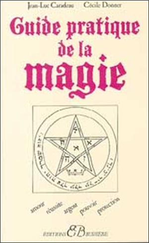 Guide pratique de la magie - Cécile Donner