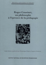 Roger Cousinet, un philosophe à l'épreuve de la pédagogie