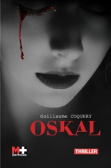 Oskal : thriller - Guillaume Coquery