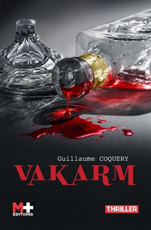 Vakarm : thriller - Guillaume Coquery