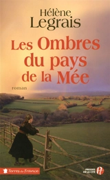 Les ombres du pays de la Mée - Hélène Legrais