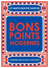 Bons points modernes : vignettes éducatives à découper - Vincent Sardon